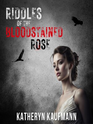 cover image of Riddles of the Bloodstained Rose